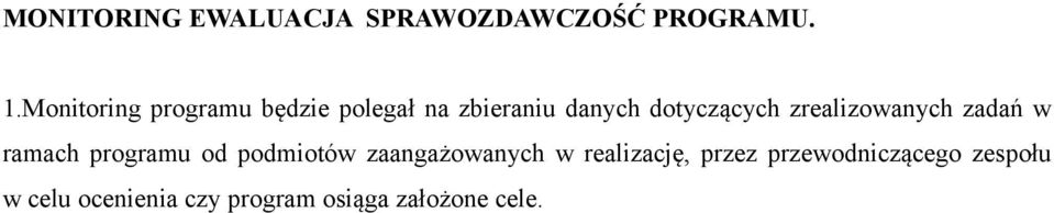 zrealizowanych zadań w ramach programu od podmiotów zaangażowanych w