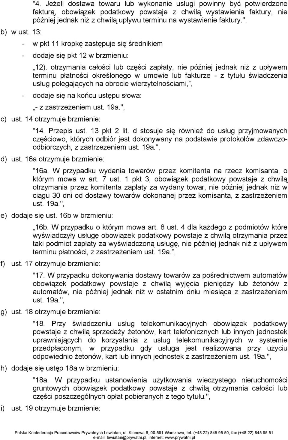 faktury.", - w pkt 11 kropkę zastępuje się średnikiem - dodaje się pkt 12 w brzmieniu: 12).