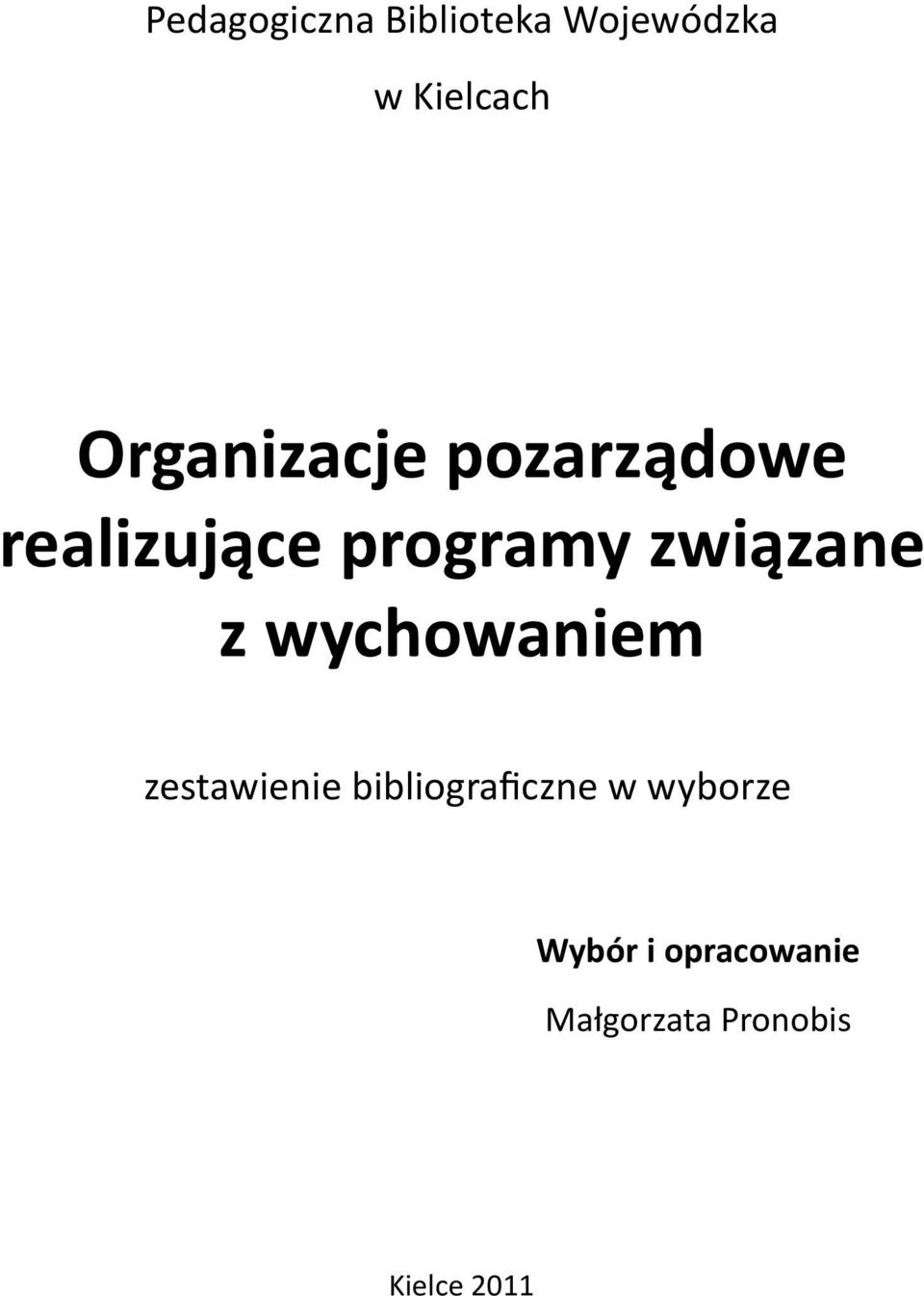 związane z wychowaniem zestawienie bibliograficzne