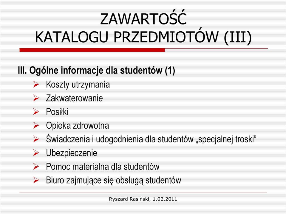 Posiłki Opieka zdrowotna Świadczenia i udogodnienia dla studentów