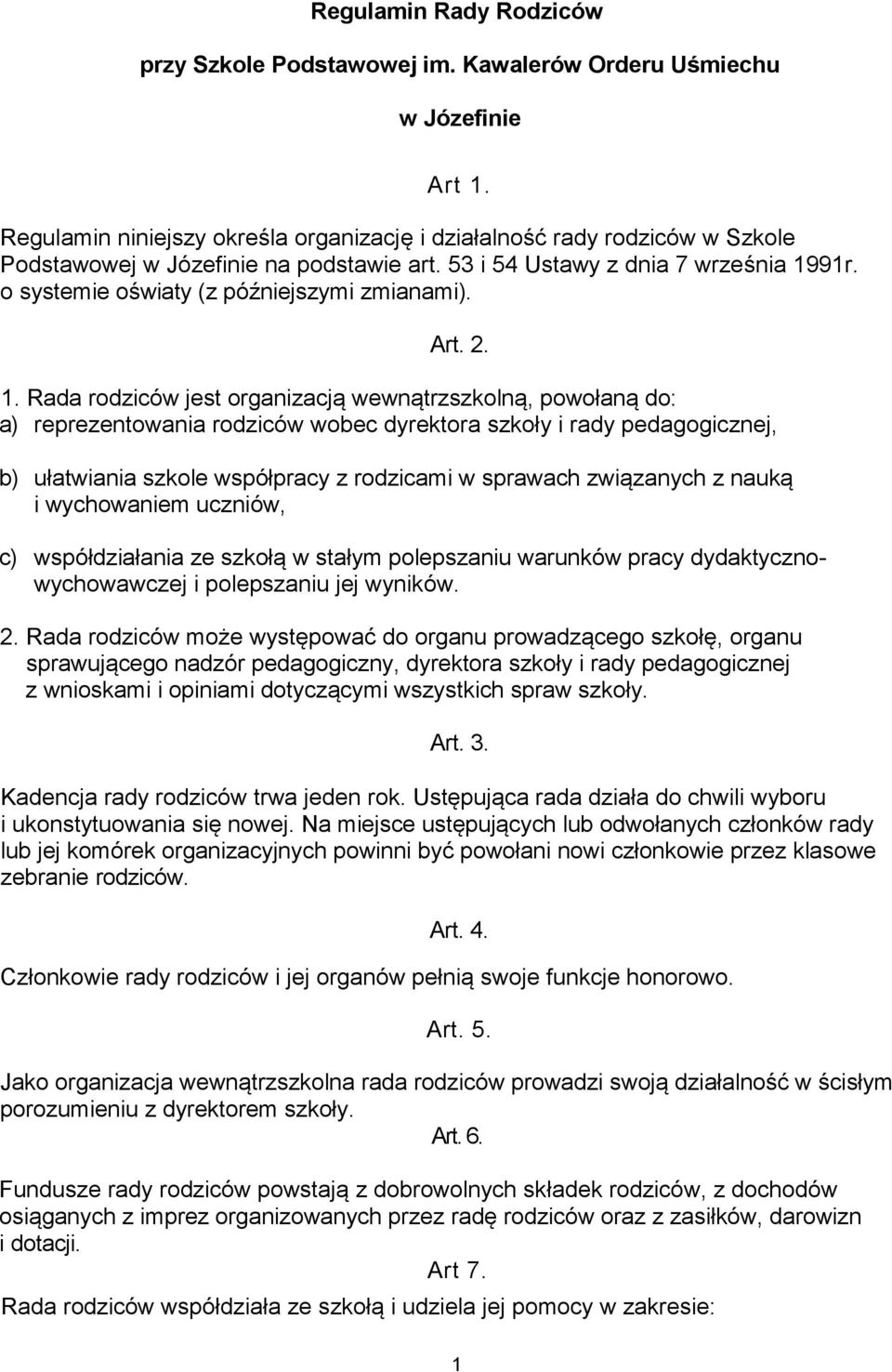 o systemie oświaty (z późniejszymi zmianami). Art. 2. 1.