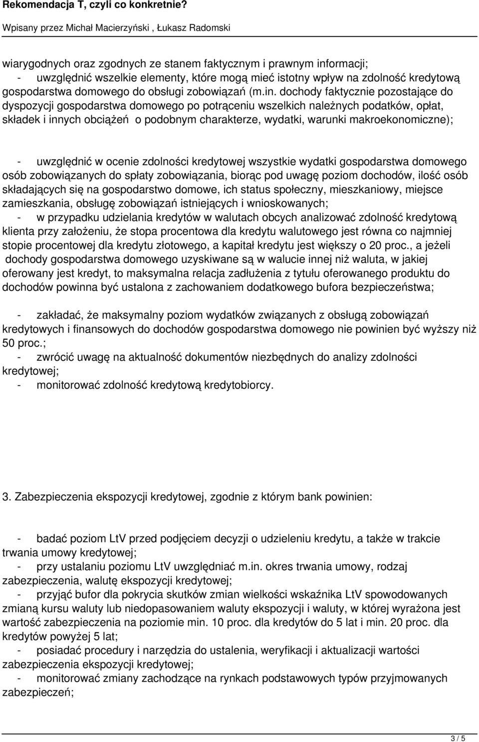 dochody faktycznie pozostające do dyspozycji gospodarstwa domowego po potrąceniu wszelkich należnych podatków, opłat, składek i innych obciążeń o podobnym charakterze, wydatki, warunki