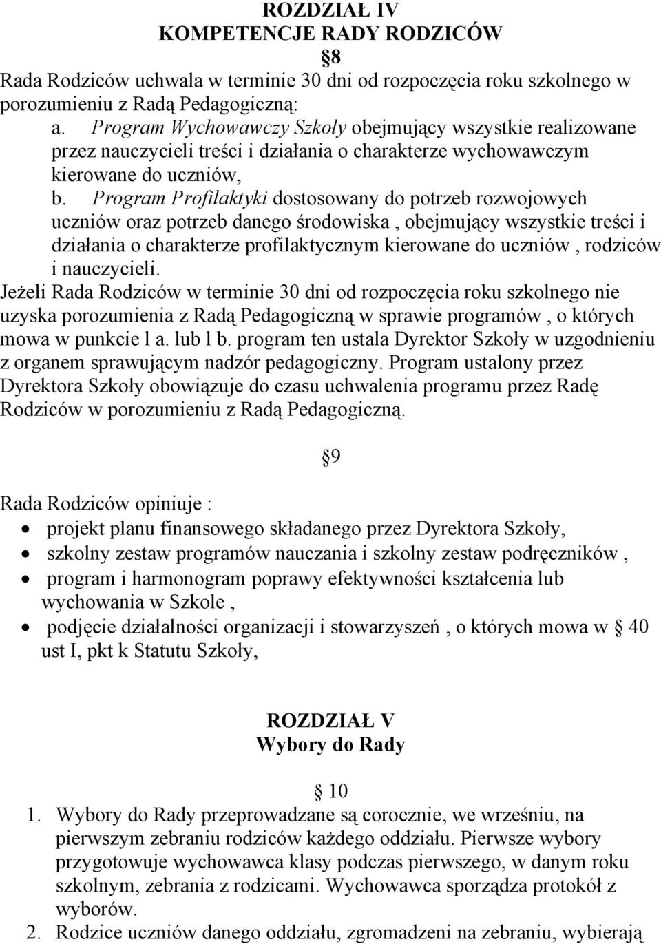 Program Profilaktyki dostosowany do potrzeb rozwojowych uczniów oraz potrzeb danego środowiska, obejmujący wszystkie treści i działania o charakterze profilaktycznym kierowane do uczniów, rodziców i