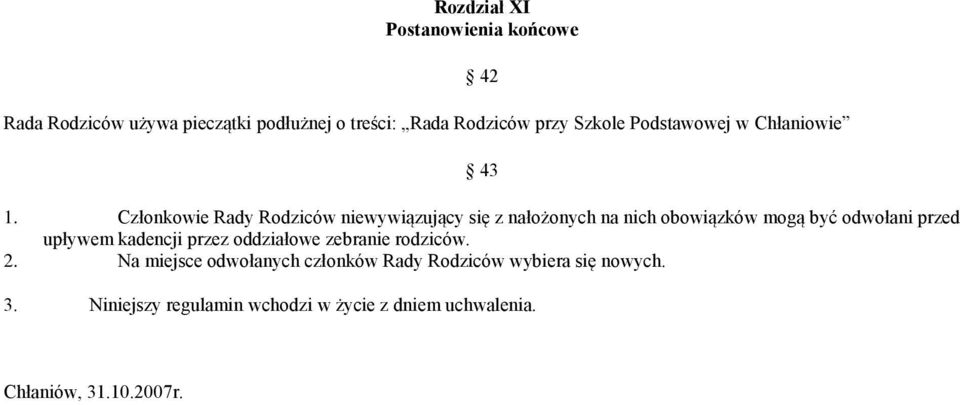 Członkowie Rady Rodziców niewywiązujący się z nałożonych na nich obowiązków mogą być odwołani przed upływem