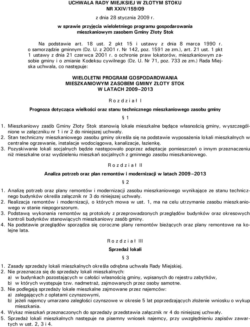 o ochronie praw lokatorów, mieszkaniowym zasobie gminy i o zmianie Kodeksu cywilnego (Dz. U. Nr 71, poz. 733 ze zm.