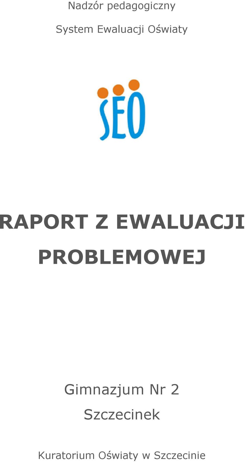 EWALUACJI PROBLEMOWEJ Gimnazjum