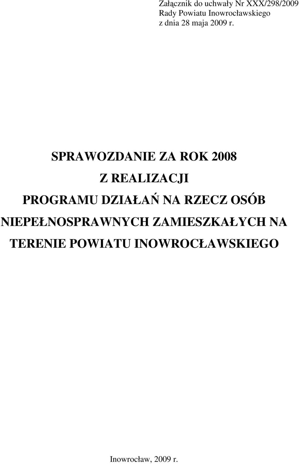SPRAWOZDANIE ZA ROK 2008 Z REALIZACJI PROGRAMU DZIAŁAŃ NA