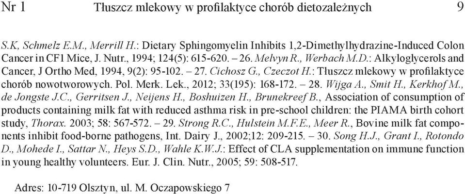 Merk. Lek., 2012; 33(195): 168-172. 28. Wijga A., Smit H., Kerkhof M., de Jongste J.C., Gerritsen J., Neijens H., Boshuizen H., Brunekreef B.