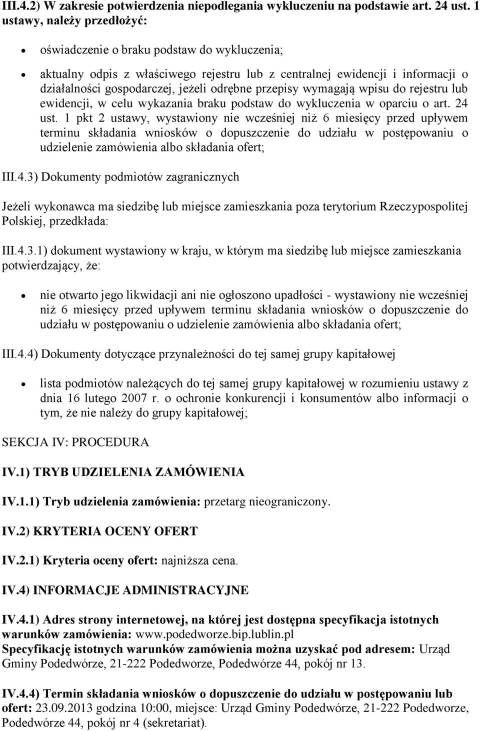 przepisy wymagają wpisu do rejestru lub ewidencji, w celu wykazania braku podstaw do wykluczenia w oparciu o art. 24 ust.