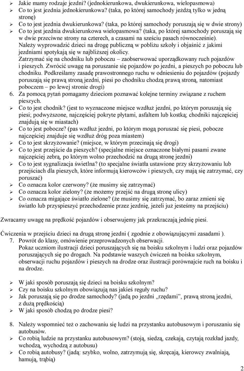 (taka, po której samochody poruszają się w dwie przeciwne strony na czterech, a czasami na sześciu pasach równocześnie).