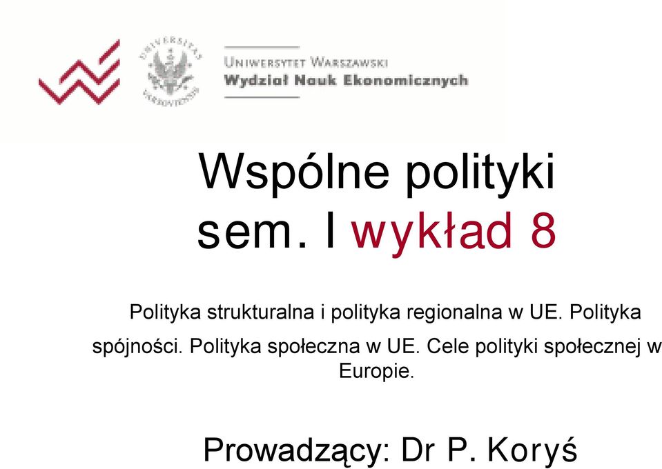 regionalna w UE. Polityka spójności.