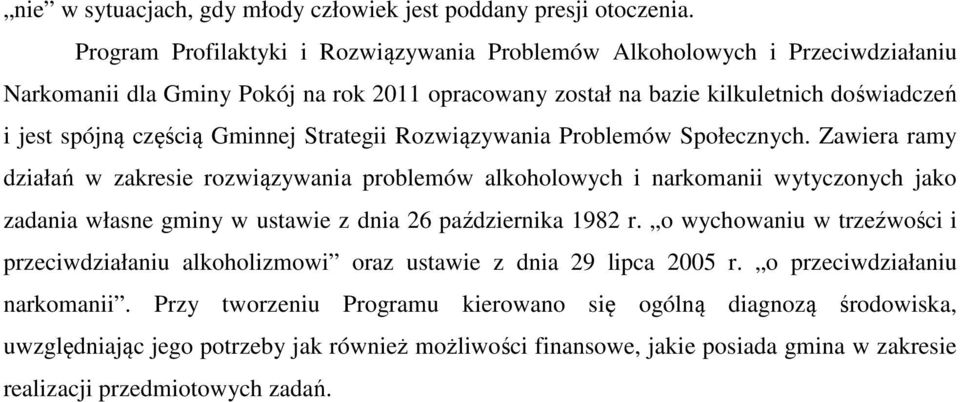 Gminnej Strategii Rozwiązywania Problemów Społecznych.