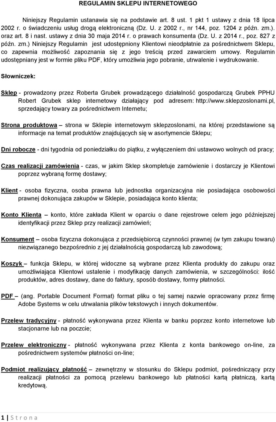 Regulamin udostępniany jest w formie pliku PDF, który umożliwia jego pobranie, utrwalenie i wydrukowanie.