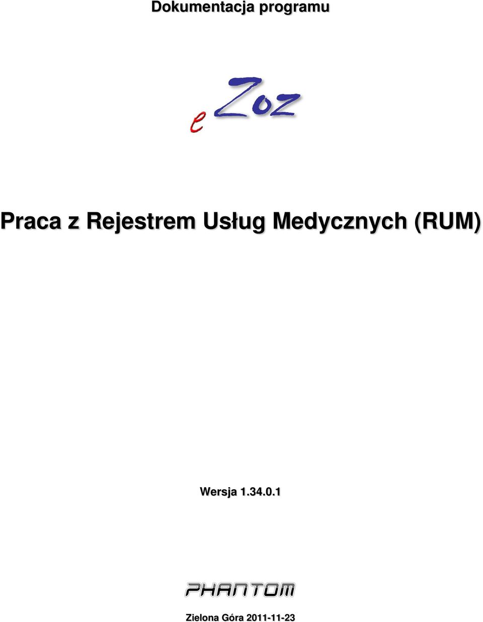 Medycznych (RUM) Wersja 1.