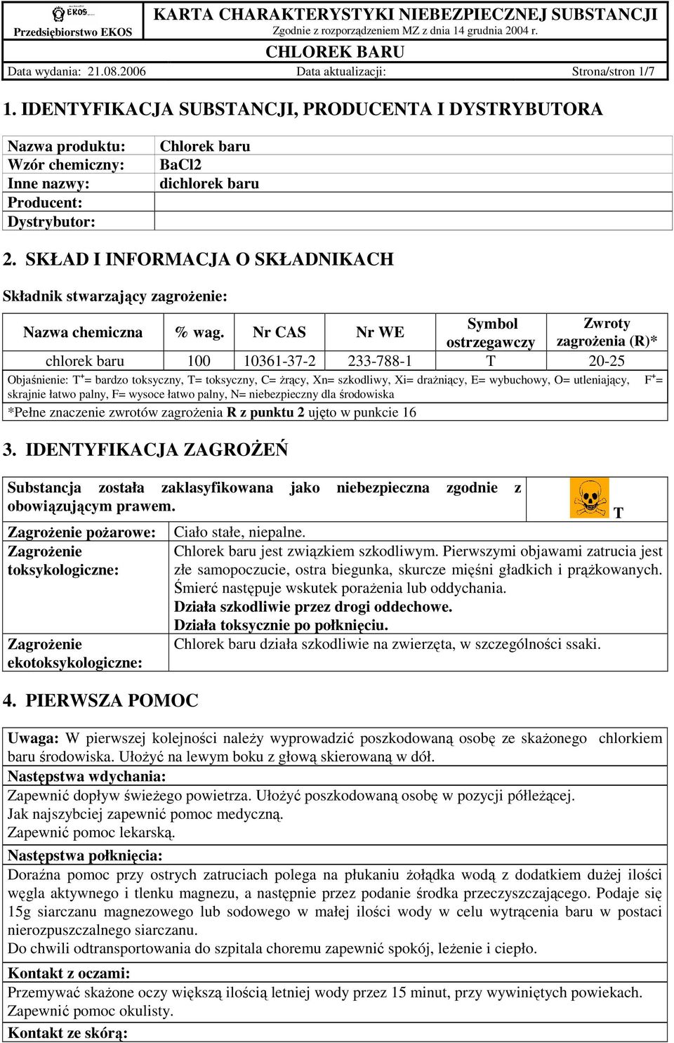 SKŁAD I INFORMACJA O SKŁADNIKACH Składnik stwarzający zagroŝenie: Symbol Zwroty Nazwa chemiczna % wag.