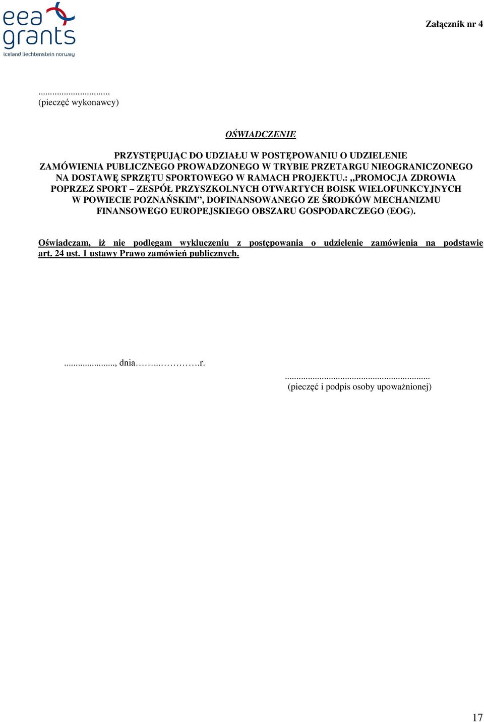 NIEOGRANICZONEGO NA DOSTAWĘ SPRZĘTU SPORTOWEGO W RAMACH PROJEKTU.