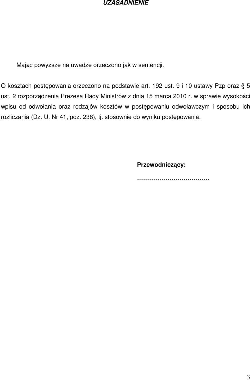 2 rozporządzenia Prezesa Rady Ministrów z dnia 15 marca 2010 r.