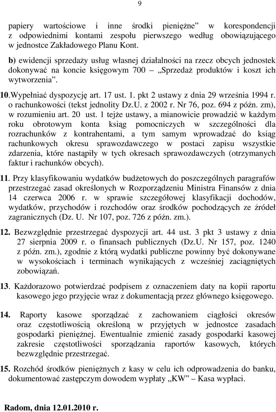 o rachunkowości (tekst jednolity Dz.U. z 2002 r. Nr 76, poz. 694 z późn. zm), w rozumieniu art. 20 ust.