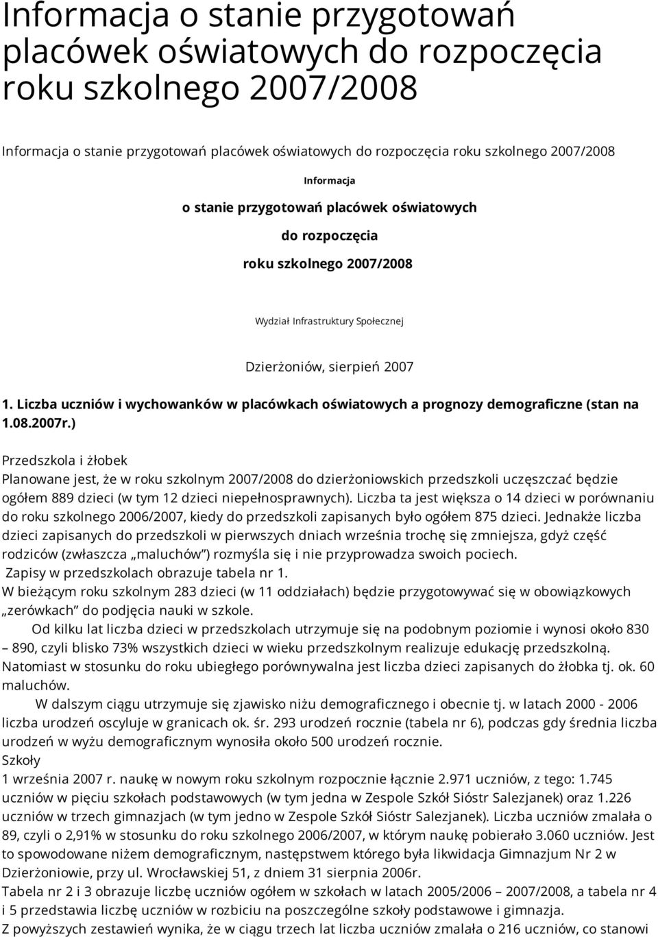 Liczba uczniów i wychowanków w placówkach oświatowych a prognozy demograficzne (stan na 1.08.2007r.