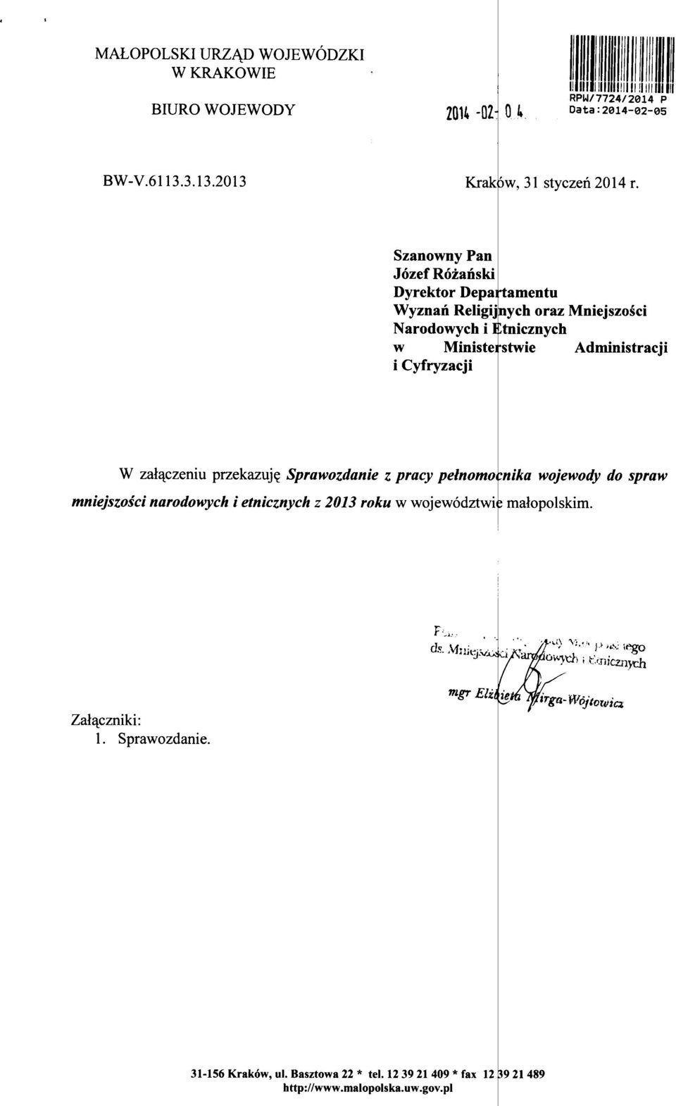 W zal^czeniu przekazuj? Sprawozdanie z pracy pelnomobnika wojewody do spraw mniejszosci narodowych i etnicznych z 2013 roku w wojewodztwii; malopolskim.