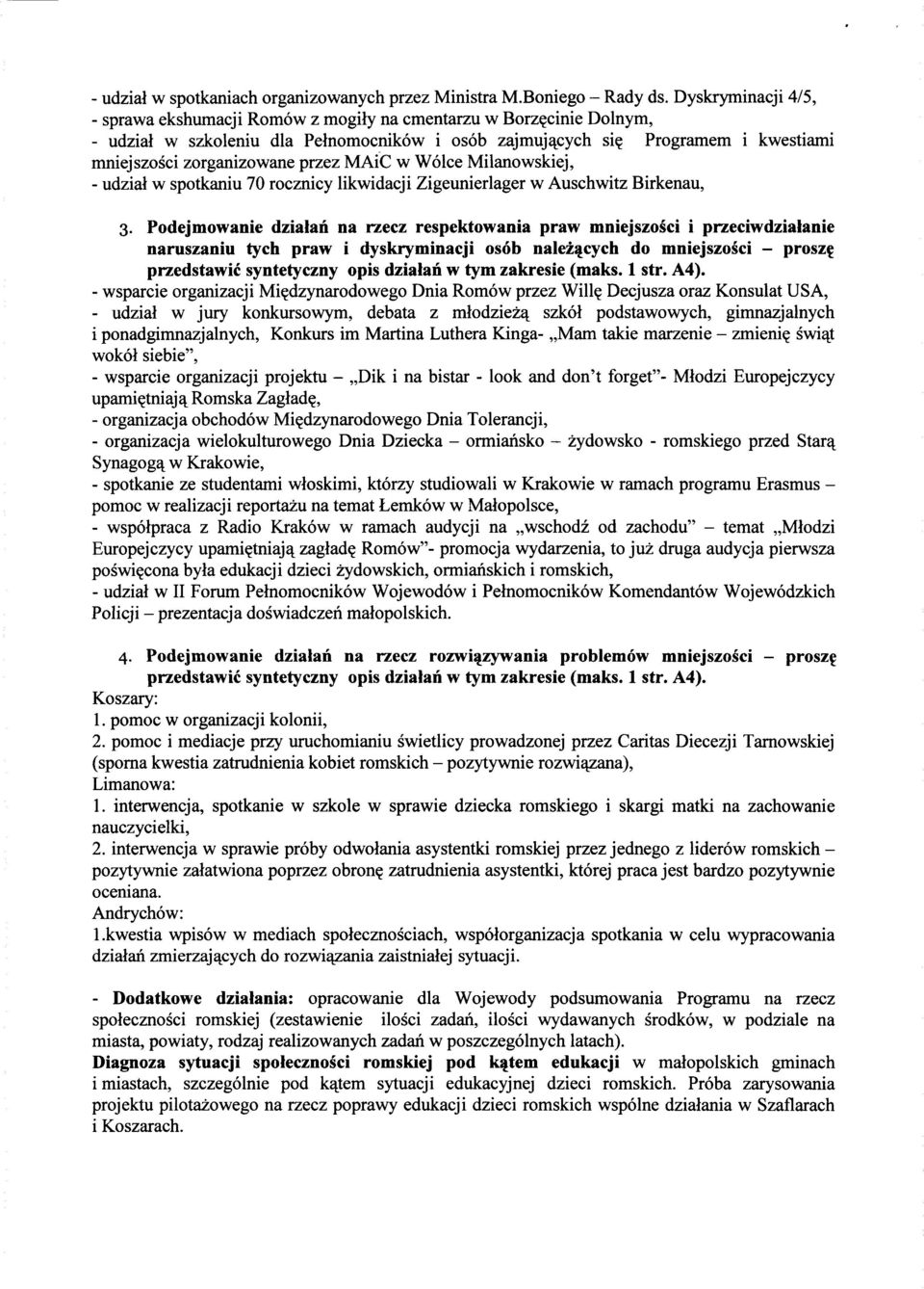 Programem i kwestiatni mniejszosci zorganizowane przez MAiC w Wo Ice Milanowskiej, - udzial w spotkaniu 70 rocznicy likwidacji Zigeunierlager w Auschwitz Birkenau, 3.