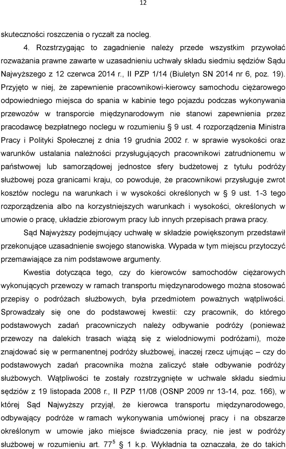 , II PZP 1/14 (Biuletyn SN 2014 nr 6, poz. 19).