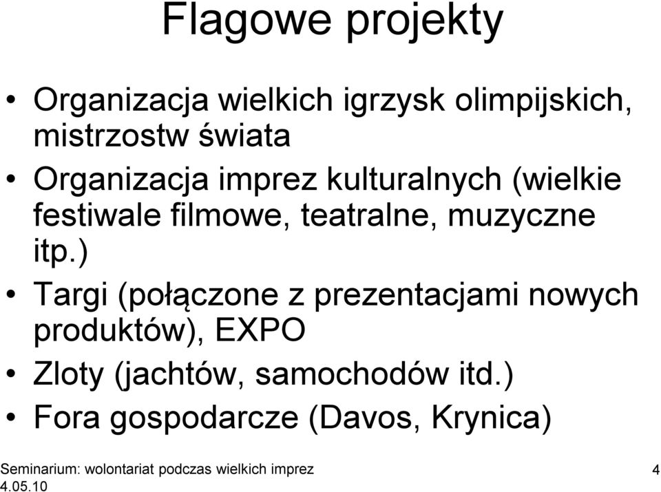 teatralne, muzyczne itp.