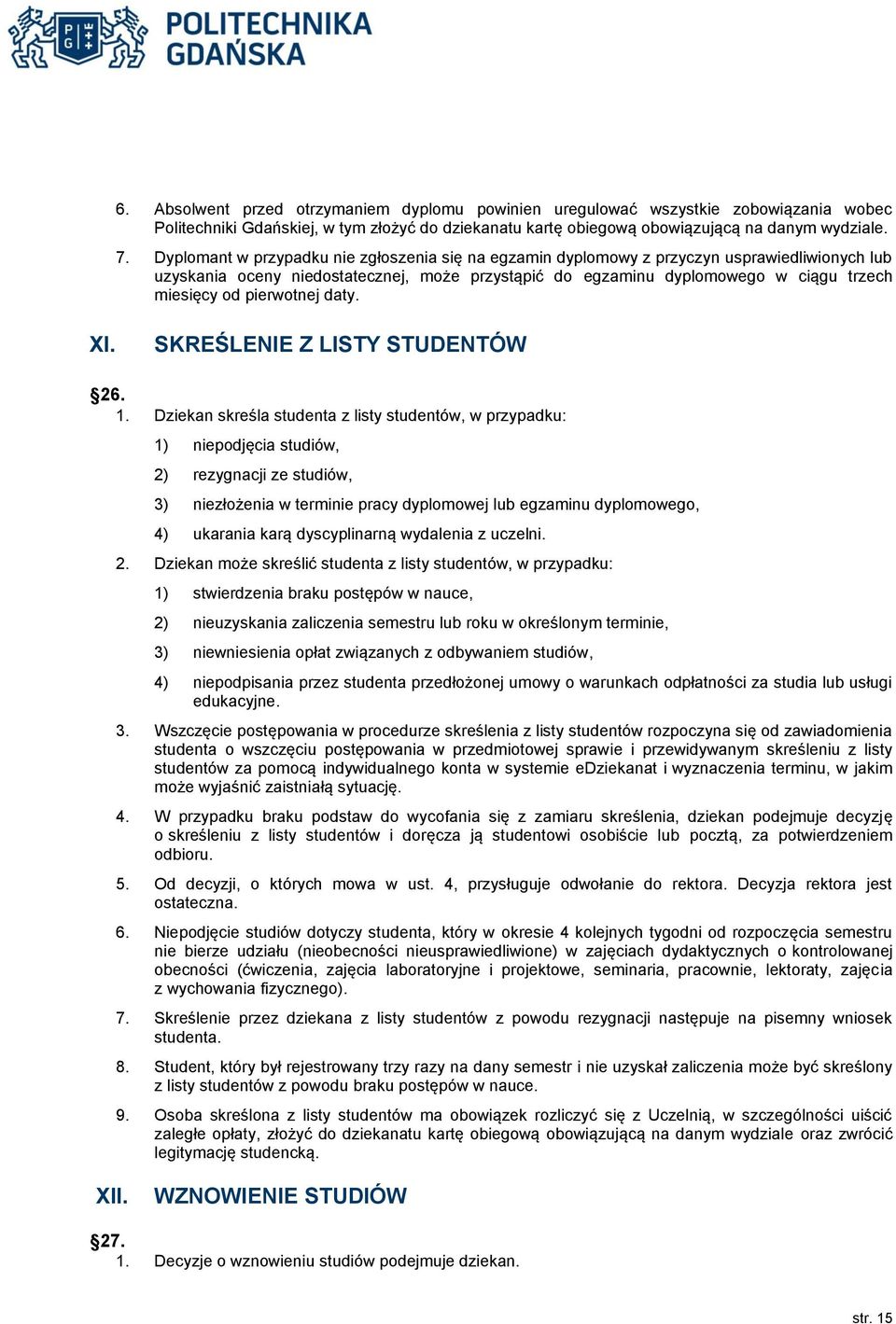 pierwotnej daty. XI. SKREŚLENIE Z LISTY STUDENTÓW 26. 1.