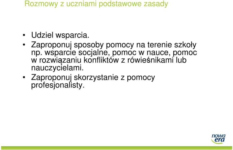 wsparcie socjalne, pomoc w nauce, pomoc w rozwiązaniu