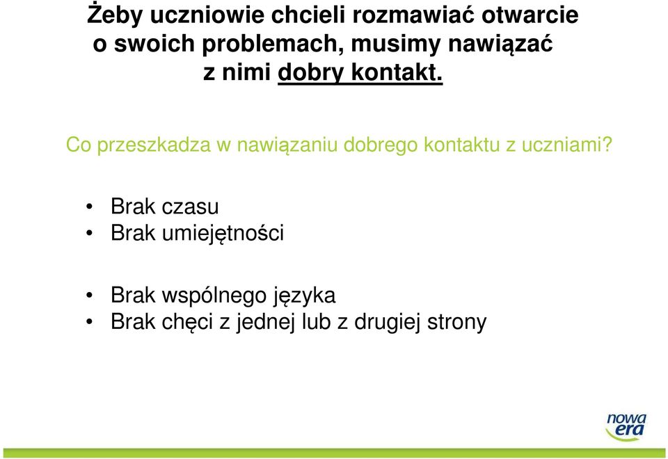 Co przeszkadza w nawiązaniu dobrego kontaktu z uczniami?