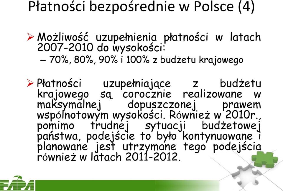 maksymalnej dopuszczonej prawem wspólnotowym wysokości. Również w 2010r.