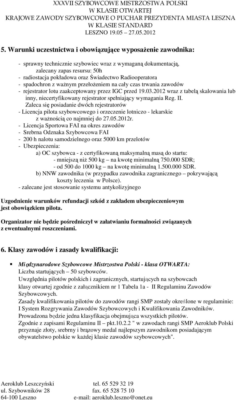 2012 wraz z tabelą skalowania lub inny, niecertyfikowany rejestrator spełniający wymagania Reg. II.