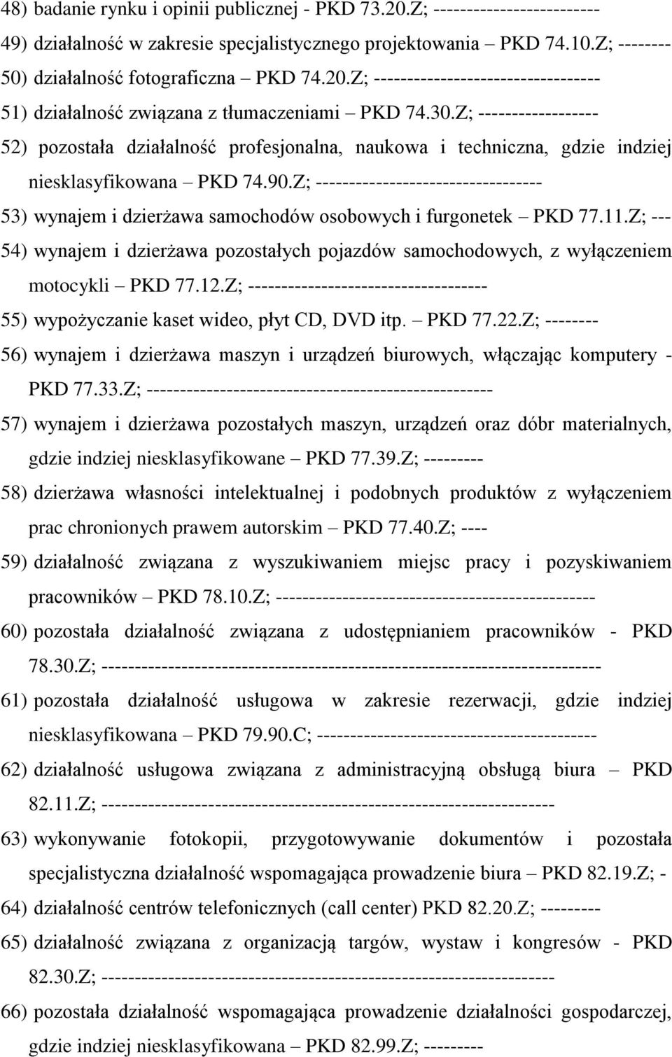 Z; ---------------------------------- 53) wynajem i dzierżawa samochodów osobowych i furgonetek PKD 77.11.