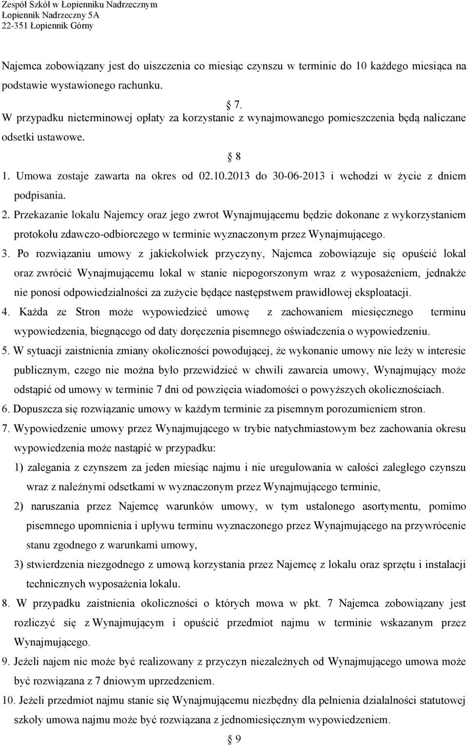 2013 do 30-06-2013 i wchodzi w życie z dniem podpisania. 2.