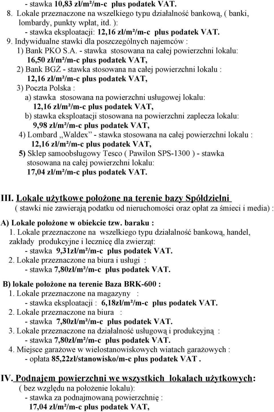 . 9. Indywidualne stawki dla poszczególnych najemców : 1) Bank PKO S.A.
