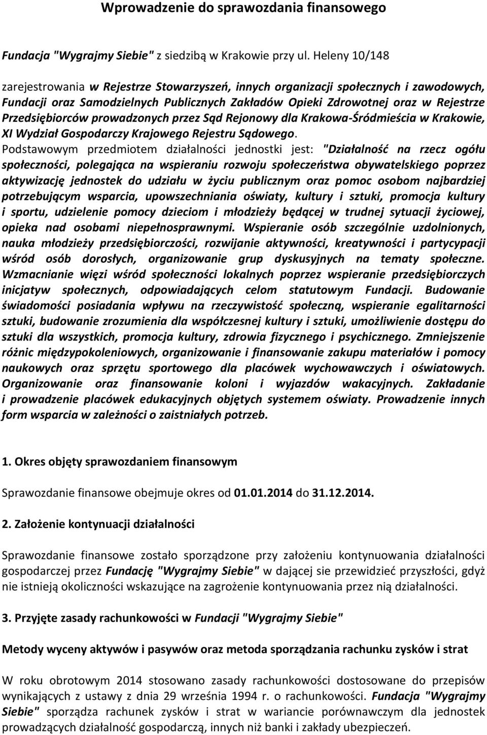 Przedsiębiorców prowadzonych przez Sąd Rejonowy dla Krakowa-Śródmieścia w Krakowie, XI Wydział Gospodarczy Krajowego Rejestru Sądowego.