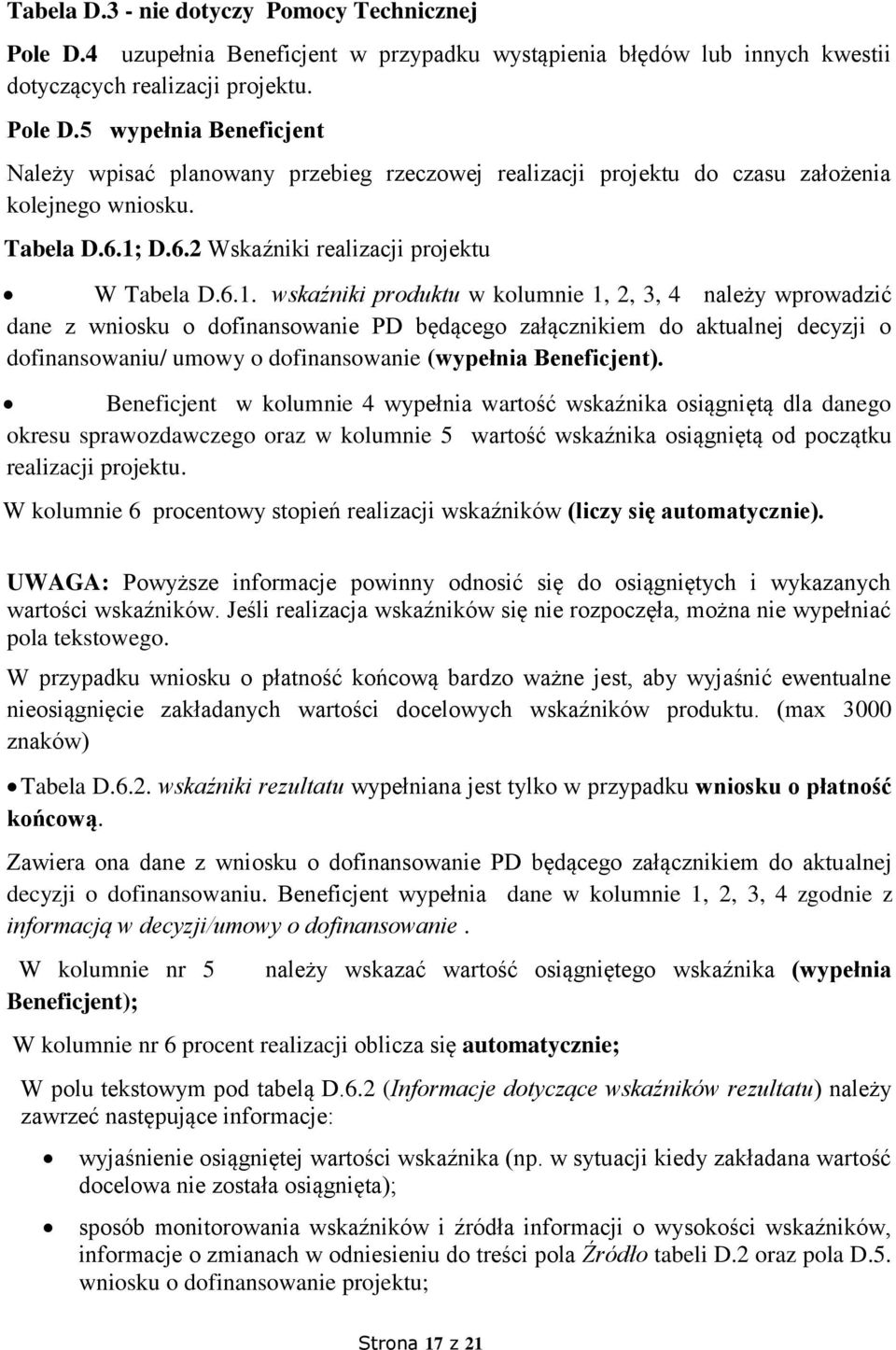 D.6.2 Wskaźniki realizacji projektu W Tabela D.6.1.