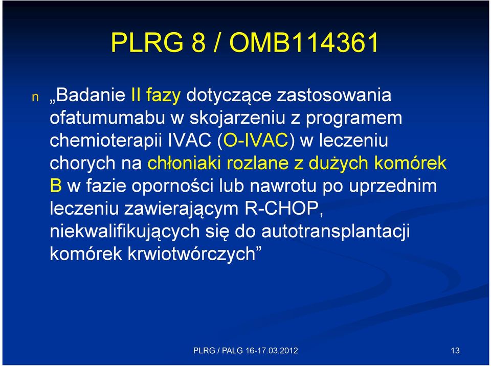 chłoniaki rozlane z dużych komórek B w fazie oporności lub nawrotu po uprzednim