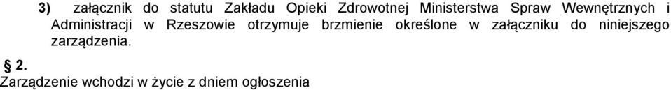 Rzeszowie otrzymuje brzmienie określone w załączniku do