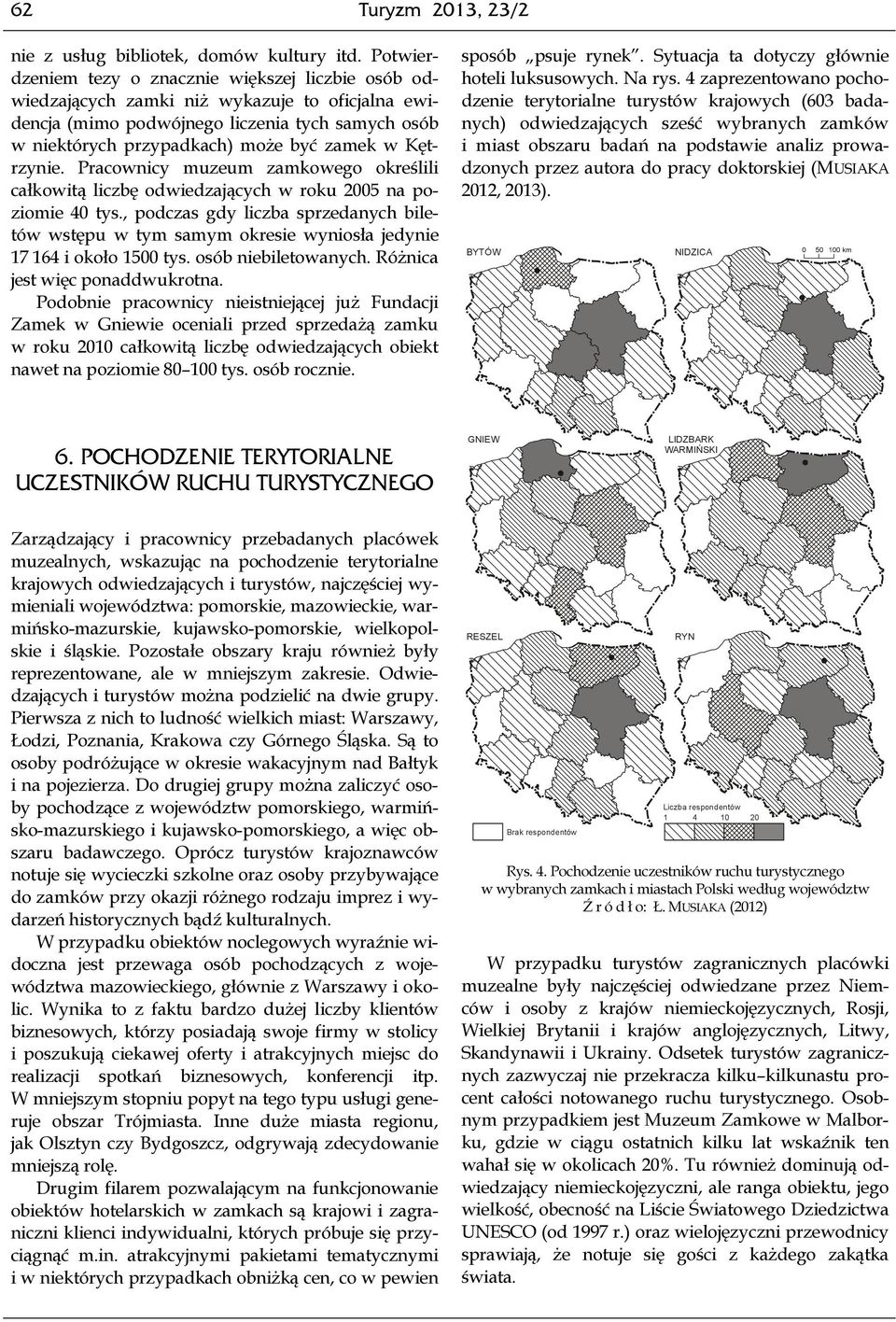 Kętrzynie. Pracownicy muzeum zamkowego określili całkowitą liczbę odwiedzających w roku 2005 na poziomie 40 tys.
