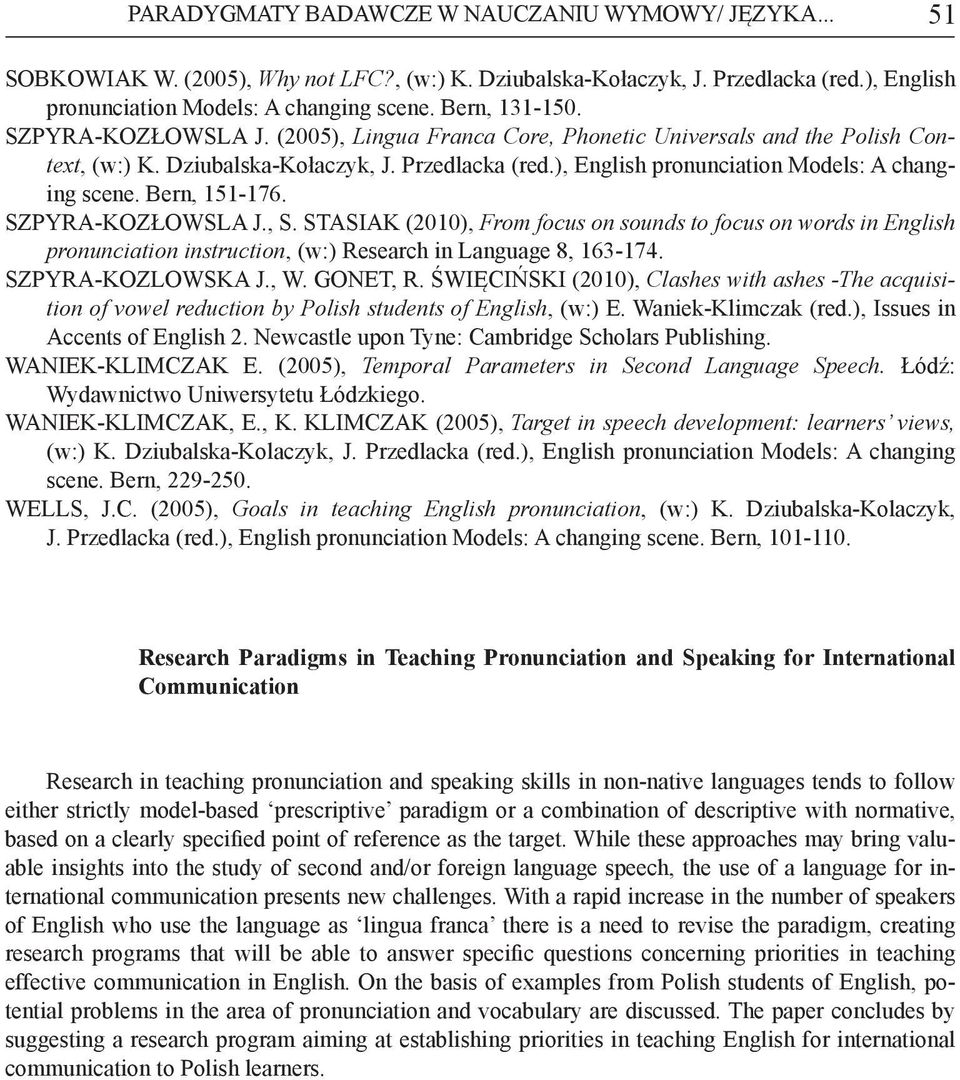 ), English pronunciation Models: A changing scene. Bern, 151-176. SZPYRA-KOZŁOWSLA J., S.