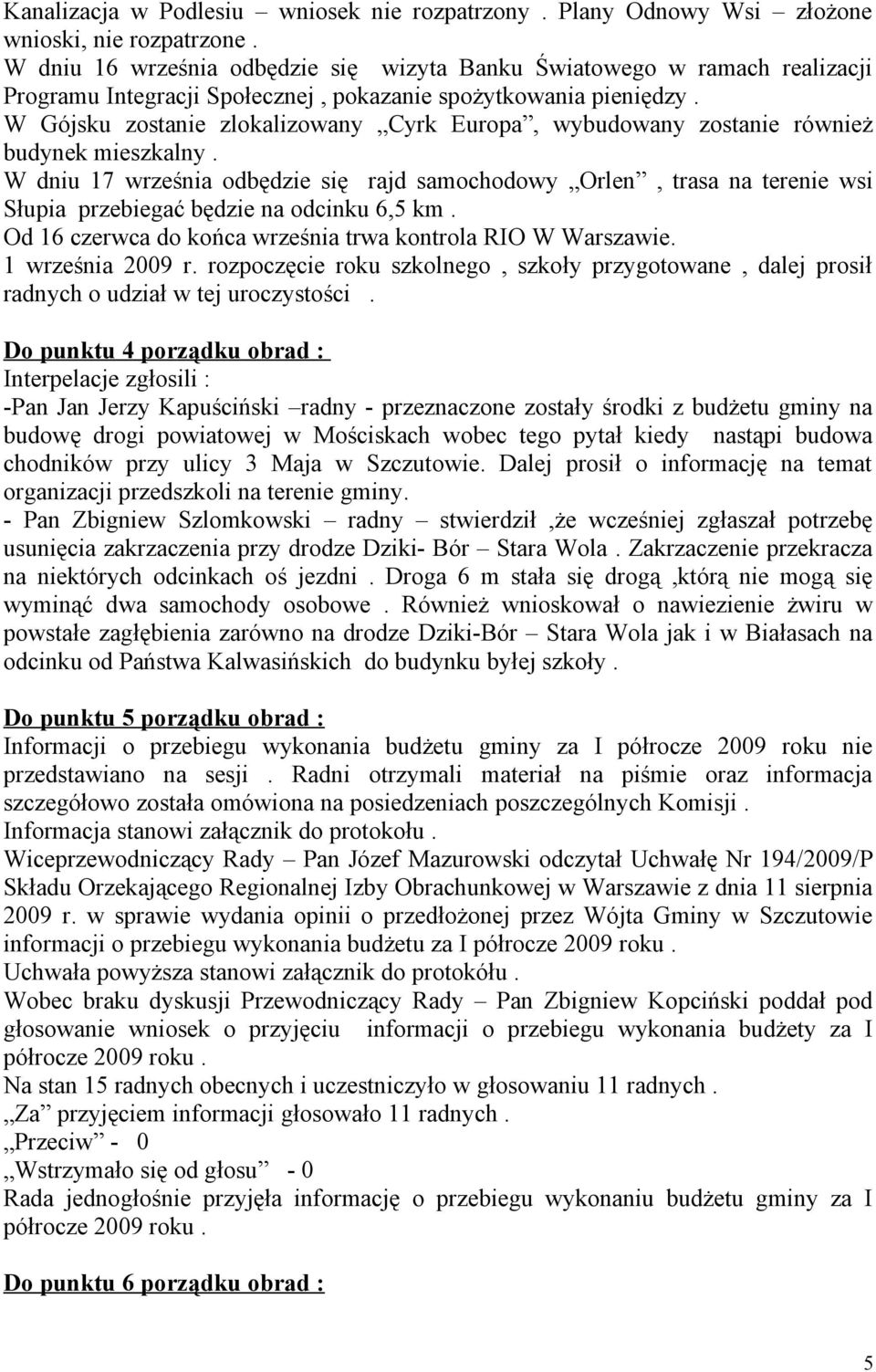 W Gójsku zostanie zlokalizowany Cyrk Europa, wybudowany zostanie również budynek mieszkalny.