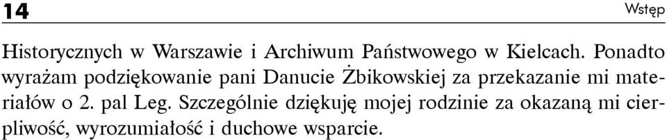 Ponadto wyrażam podziękowanie pani Danucie Żbikowskiej za