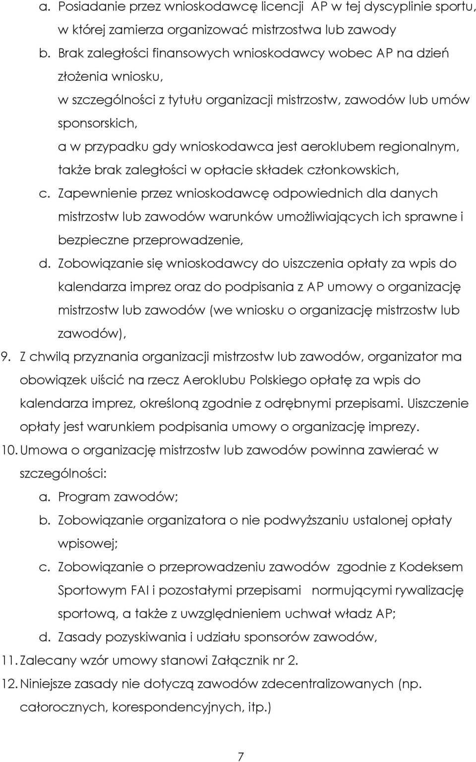 aeroklubem regionalnym, także brak zaległości w opłacie składek członkowskich, c.