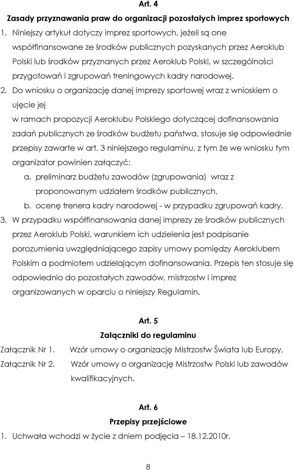 przygotowań i zgrupowań treningowych kadry narodowej. 2.