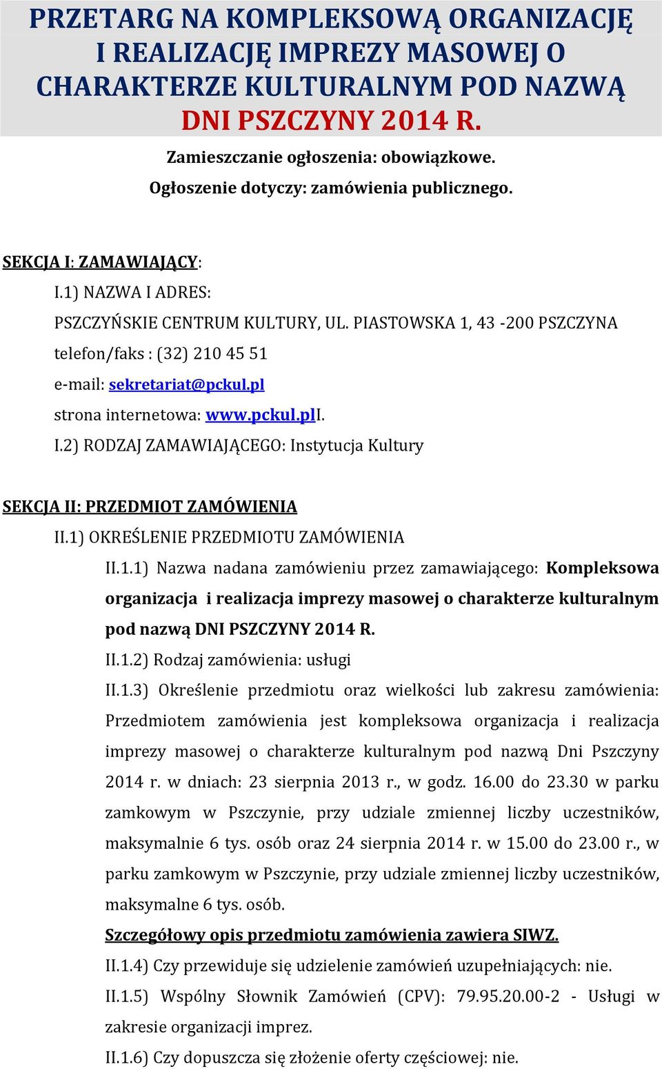 PIASTOWSKA 1, 43-200 PSZCZYNA telefon/faks : (32) 210 45 51 e-mail: sekretariat@pckul.pl strona internetowa: www.pckul.pli. I.