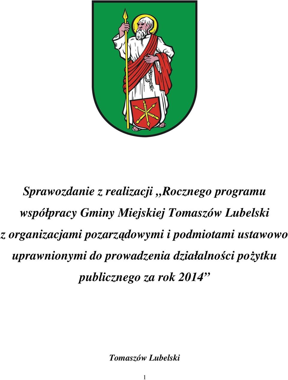 pozarządowymi i podmiotami ustawowo uprawnionymi do