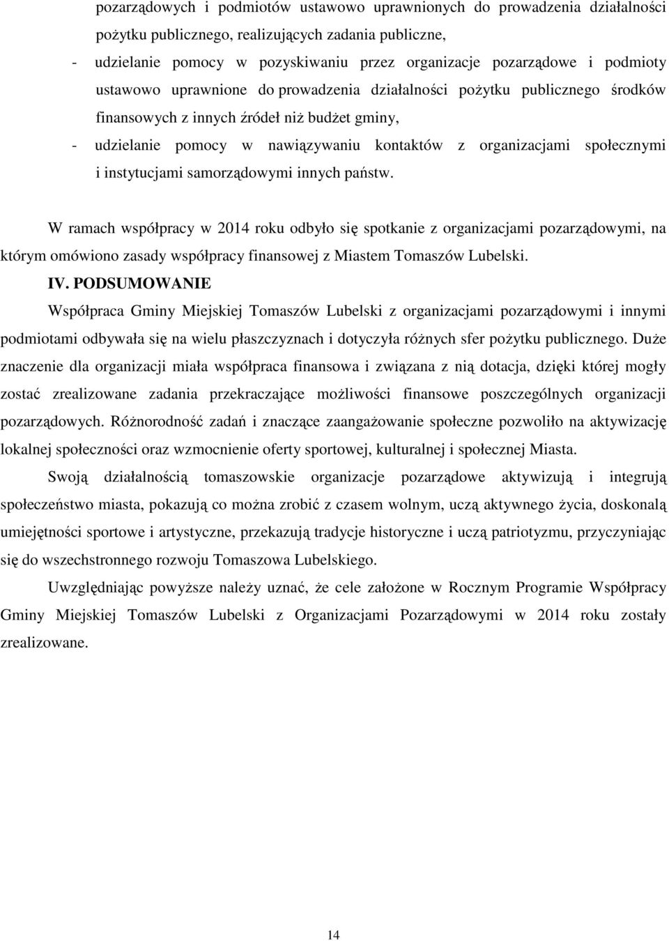 społecznymi i instytucjami samorządowymi innych państw.
