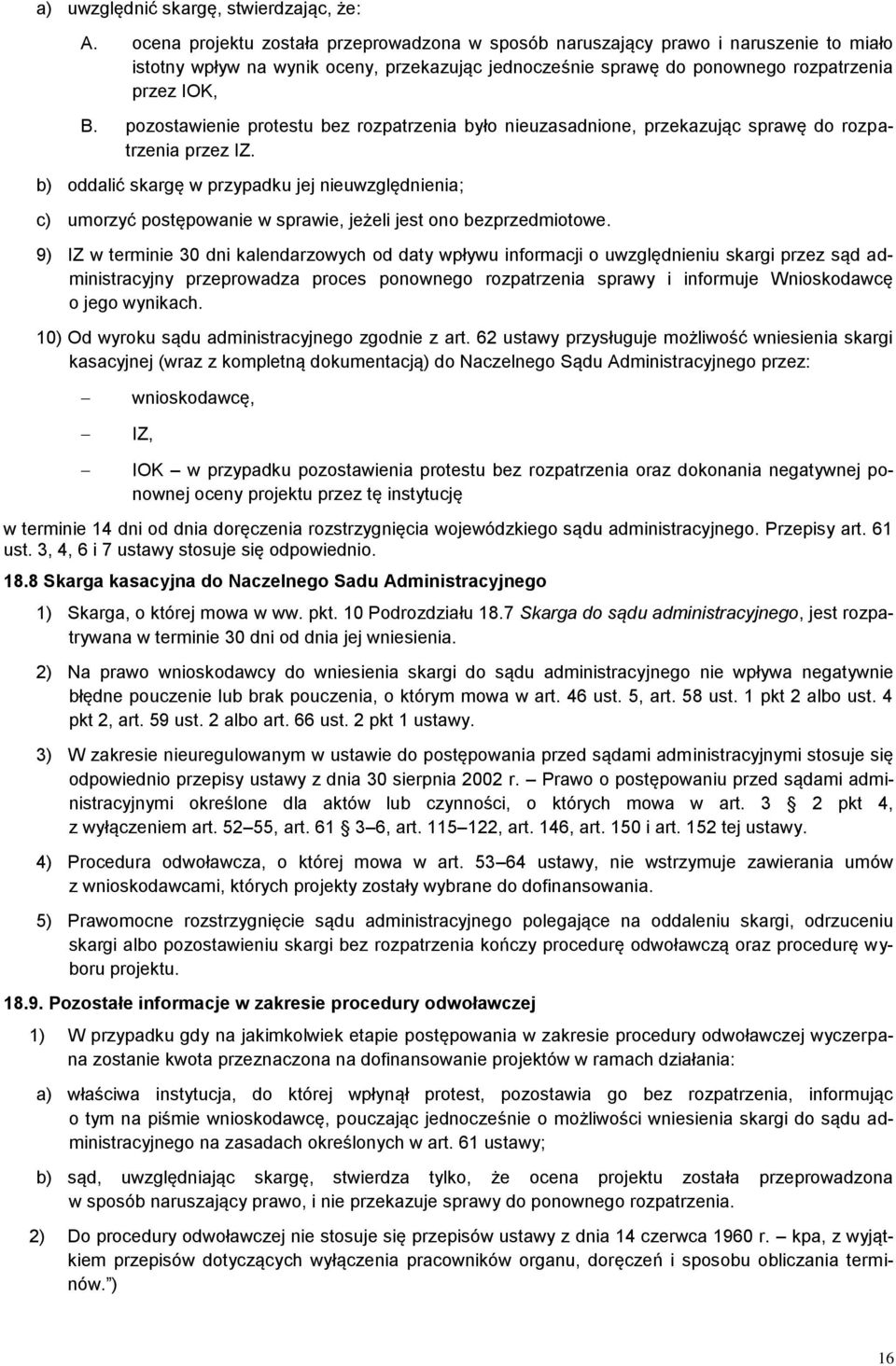 pozostawienie protestu bez rozpatrzenia było nieuzasadnione, przekazując sprawę do rozpatrzenia przez IZ.