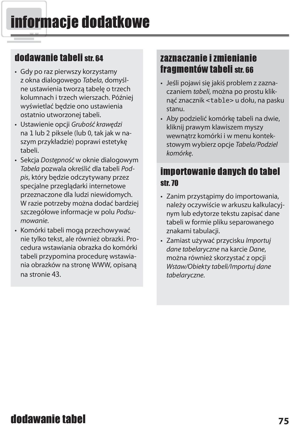 Sekcja Dostępność w oknie dialogowym Tabela pozwala określić dla tabeli Podpis, który będzie odczytywany przez specjalne przeglądarki internetowe przeznaczone dla ludzi niewidomych.